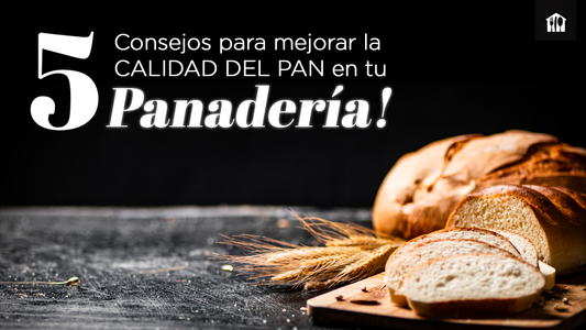 5 consejos para mejorar la calidad del pan en tu emprendimiento de panadería 🥖